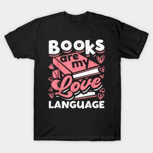 Book Books Are My Love Language T-Shirt